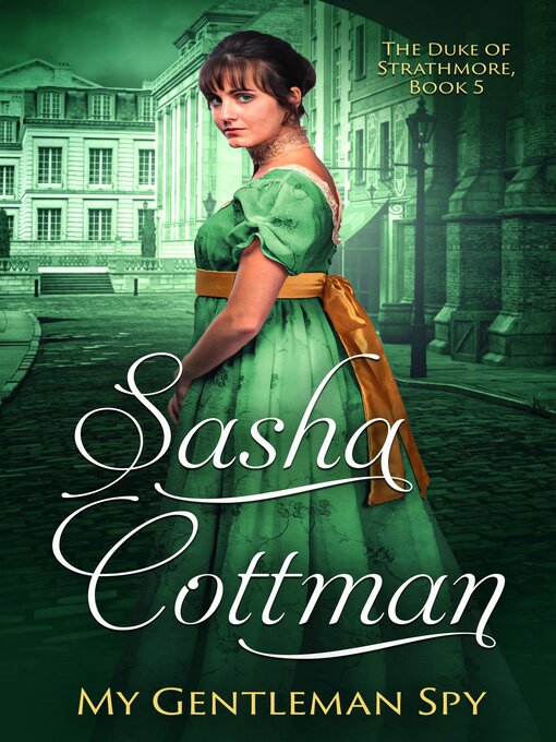 Title details for My Gentleman Spy by Sasha Cottman - Available